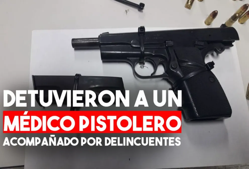 Detuvieron a un médico que portaba armas y estaba acompañado  por delincuentes