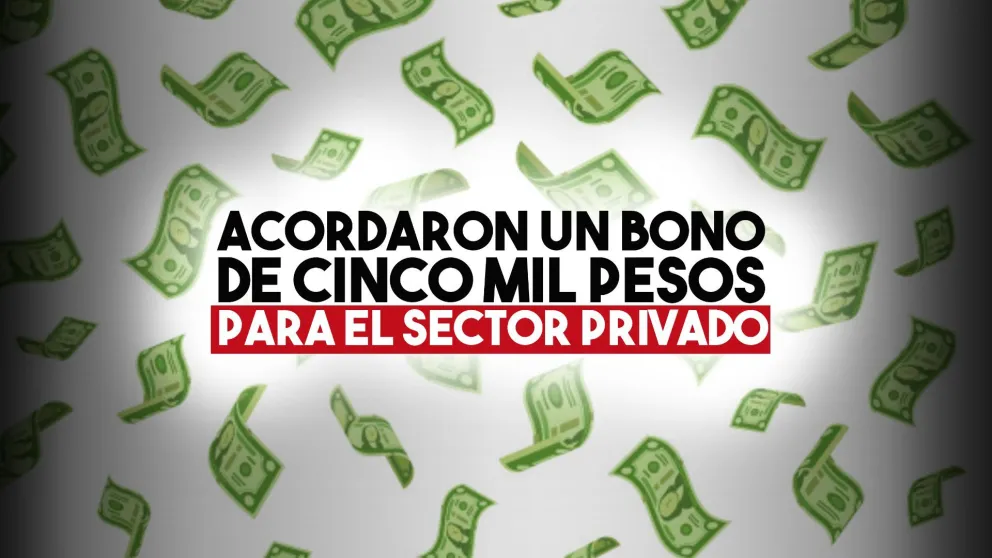 Acuerdo entre Gobierno, empresas y CGT por el bono de $5000