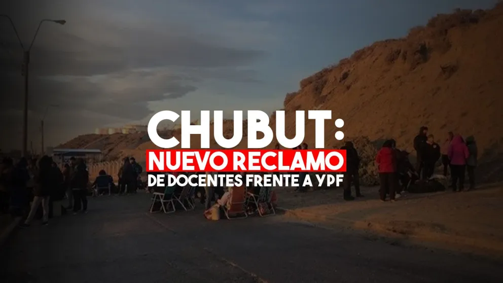 Docentes cortaron el camino a la playa de tanques de YPF en Chubut
