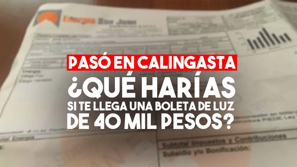 Bronca y convocatoria en Calingasta: llegaron facturas de luz desorbitantes