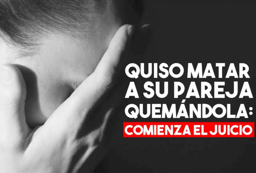 Comienza el juicio contra un hombre que quiso prender fuego y matar a su pareja