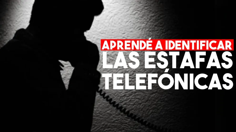 Aprendé a identificar estafas telefónicas