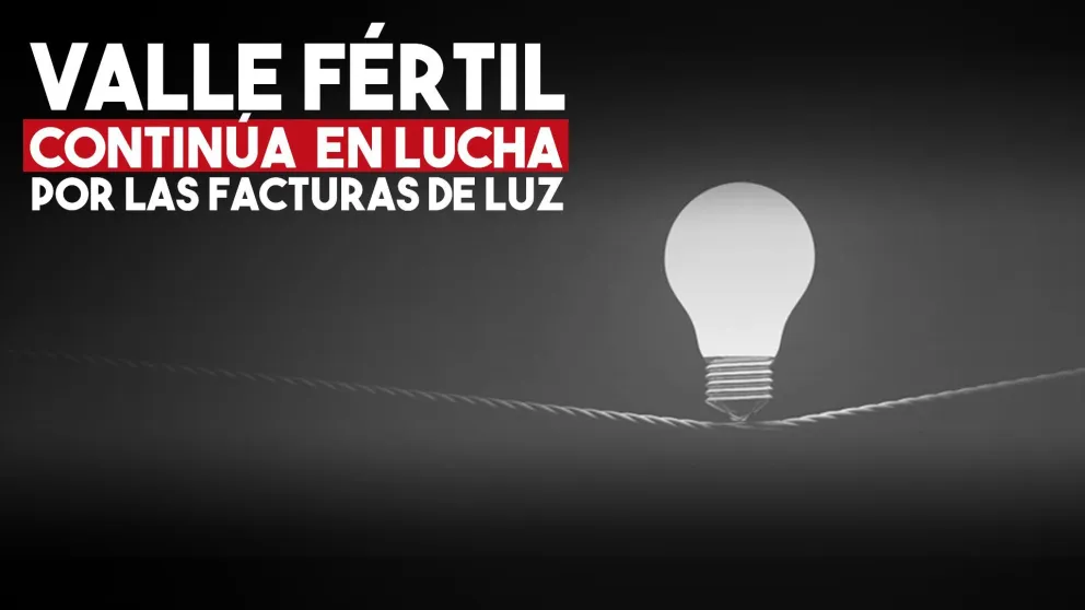 Los vecinos de Valle Fértil quieren que el gobierno intervenga en el reclamo por las facturas de luz