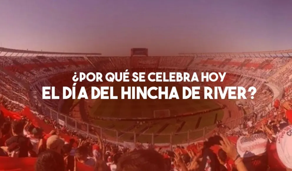 Día del hincha de River: ¿Por qué se celebra hoy?