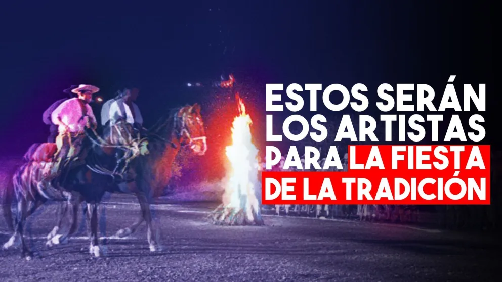 La Fiesta de la Tradición ya tiene a los artistas confirmados