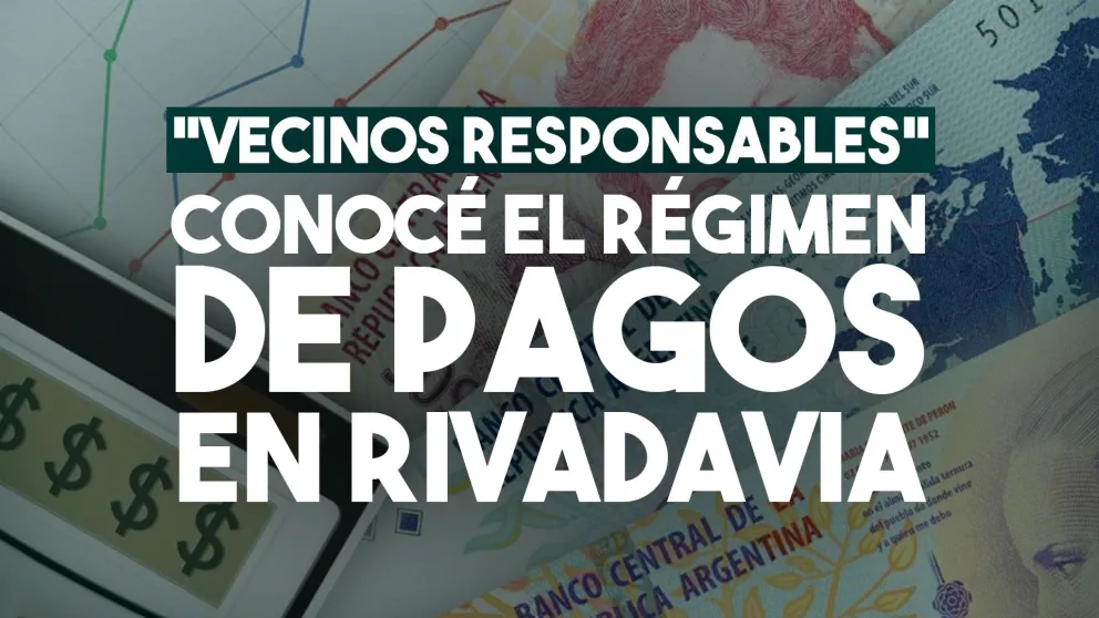 Este es el régimen de pagos de Rivadavia que premia a los vecinos responsables