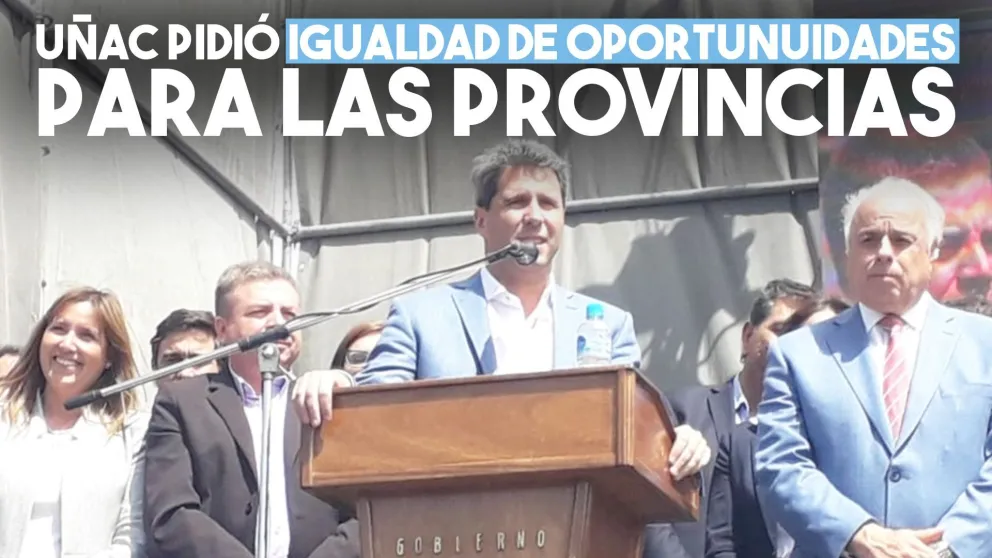 Sergio Uñac: "En el interior no queremos privilegios, queremos igualdad de oportunidades"