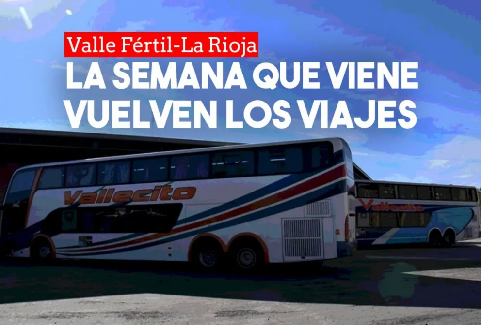 La semana que viene volverán los viajes desde Valle Fértil a La Rioja