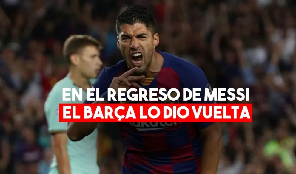 En el regreso de Messi, Barcelona festejó con un doblete de Suárez