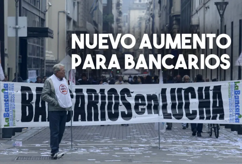 Los bancarios lograron un nuevo aumento y tendrán un sueldo mínimo de $60.000