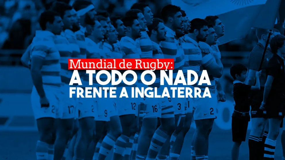 Los Pumas a todo o nada en el Mundial de Rugby