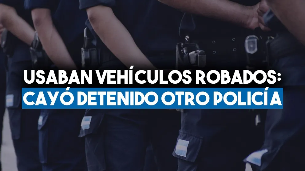 Detuvieron a un segundo policía por la causa del uso de vehículos robados