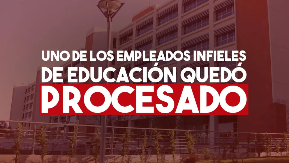 Uno de los empleados infieles de Educación quedó procesado