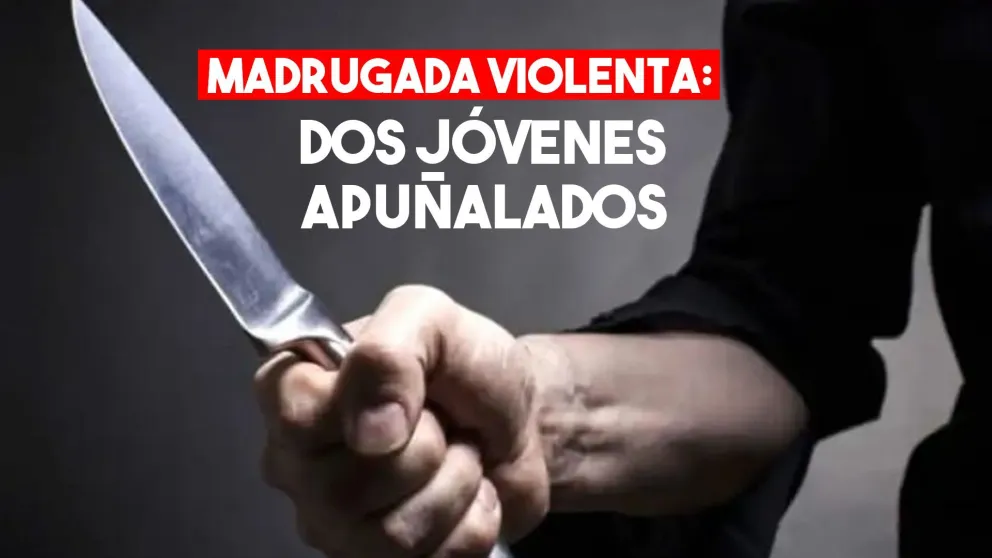 Dos jóvenes apuñalados en la madrugada de este domingo