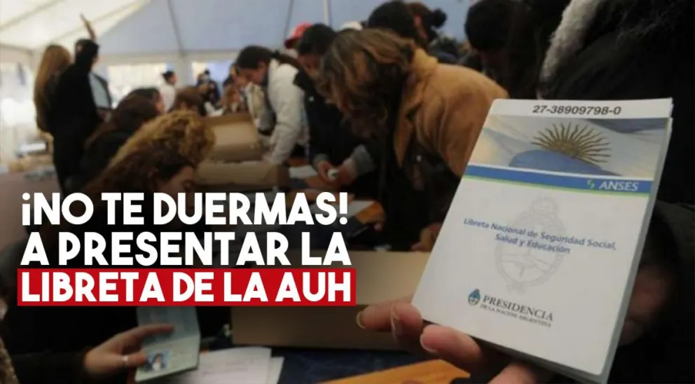 ¿Qué pasa si no presentás la libreta de la AUH?