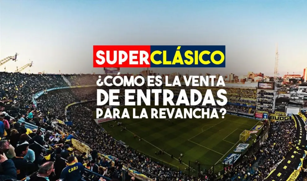Boca anunció la venta de entradas para la revancha