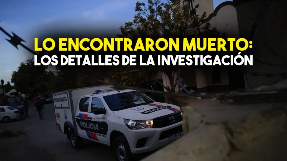 Los detalles de la investigación del hombre encontrado sin vida en Rivadavia