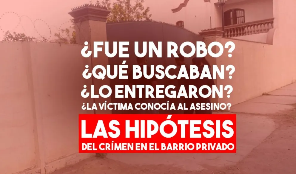Las hipótesis que se manejan en el crimen del barrio privado