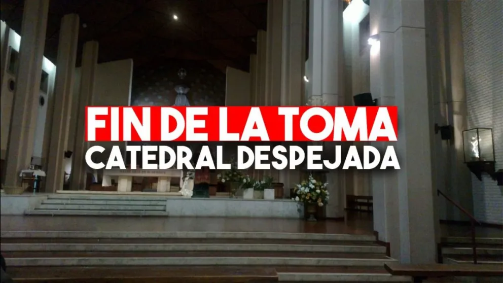 Desalojaron la catedral: estuvo tomada más de 12 horas
