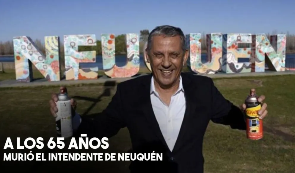 Murió el intendente de Neuquén Horacio "Pechi" Quiroga
