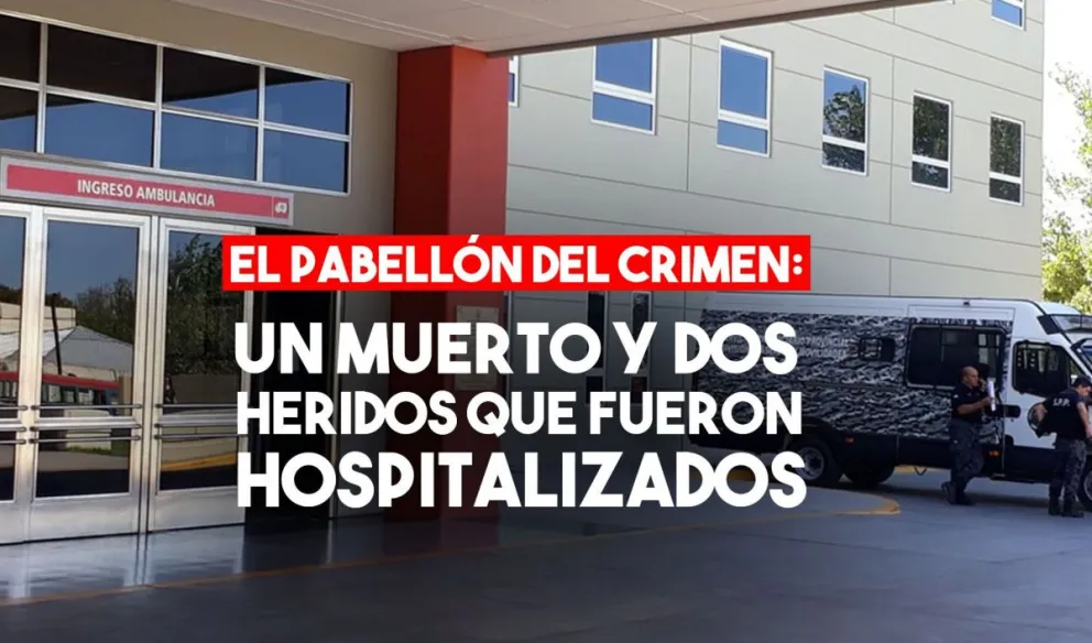 Gresca y Muerte en el Penal: el estado de salud de los otros 2 internos
