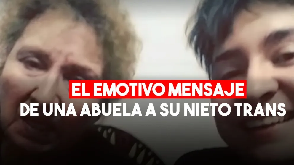 "Yo lo que quiero es que seas feliz" el mensaje de una abuela sanjuanina a su nieto trans