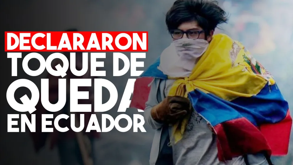 Ecuador en su peor momento: el presidente declaró toque de queda