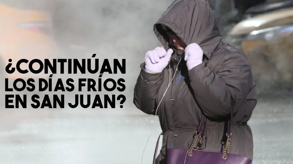El frío se queda en San Juan al menos hasta el miércoles