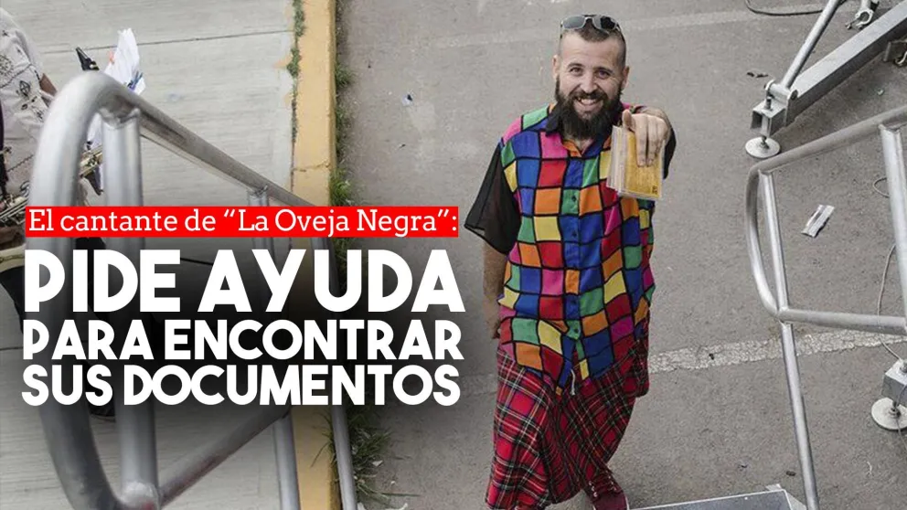 El cantante de La Oveja Negra pide ayuda para encontrar sus documentos