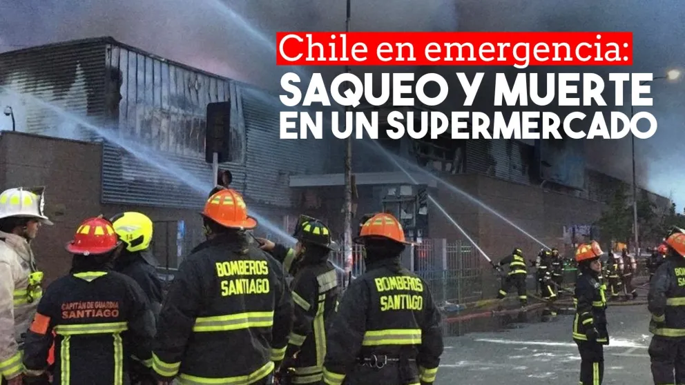 Chile: Tres personas murieron calcinadas en un saqueo a un supermercado