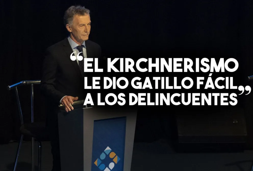Macri: "El kirchnerismo le dio gatillo fácil a los delincuentes"