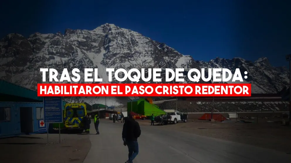 Tras el toque de queda, habilitaron el Paso Cristo Redentor