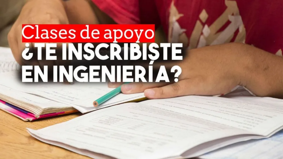 Ingreso a Ingeniería: enterate cómo sumarte a clases de apoyo