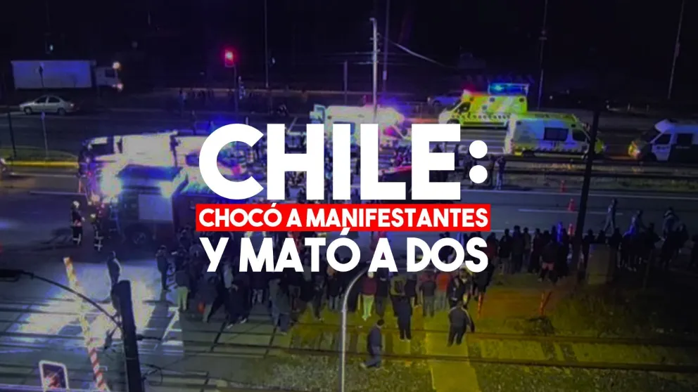 Chile: atropelló a manifestantes y mató a un joven y un niño