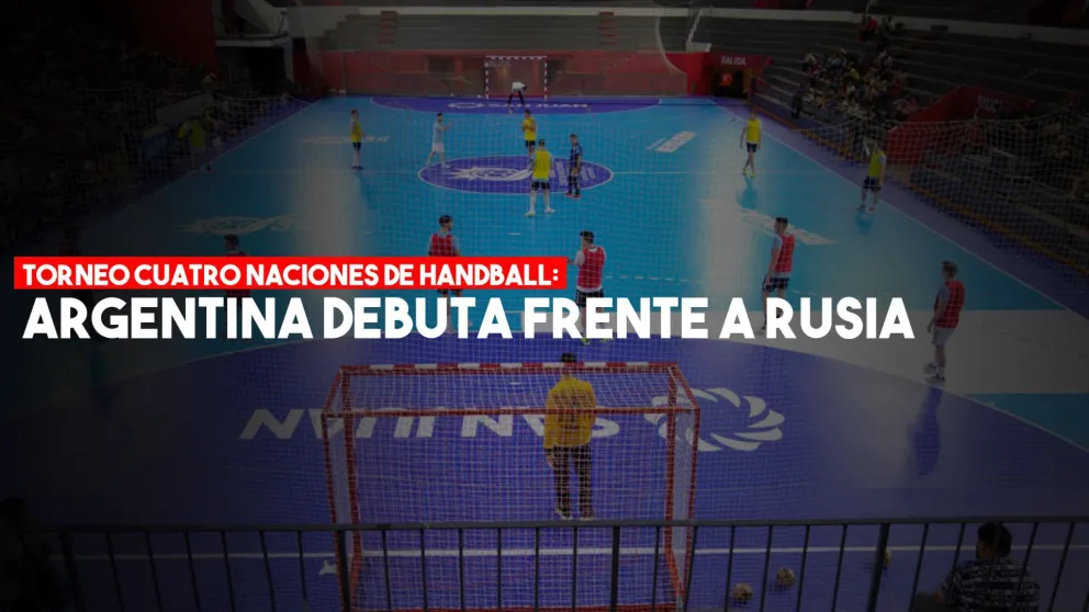 Todo listo para el Torneo Cuatro Naciones de Handball