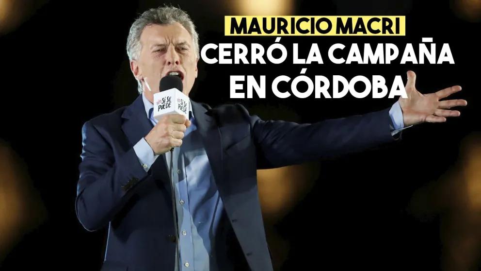Macri y Pichetto cerraron su campaña con un multitudinario acto en Córdoba