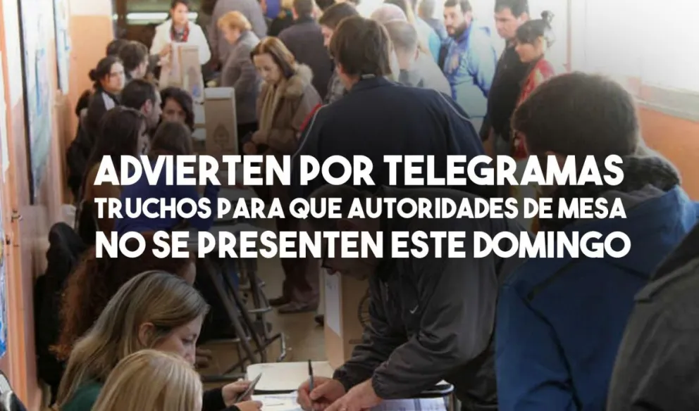 La Cámara Electoral advierte a autoridades de mesa sobre telegramas truchos para que no se presenten el domingo