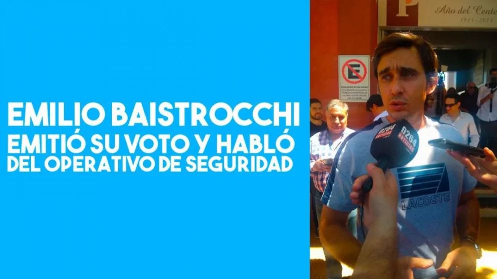 Emilio Baistrocchi emitió su voto y habló del operativo de seguridad