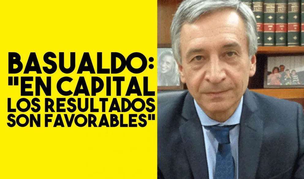 Roberto Basualdo: "En la Capital siempre los resultados son favorables"