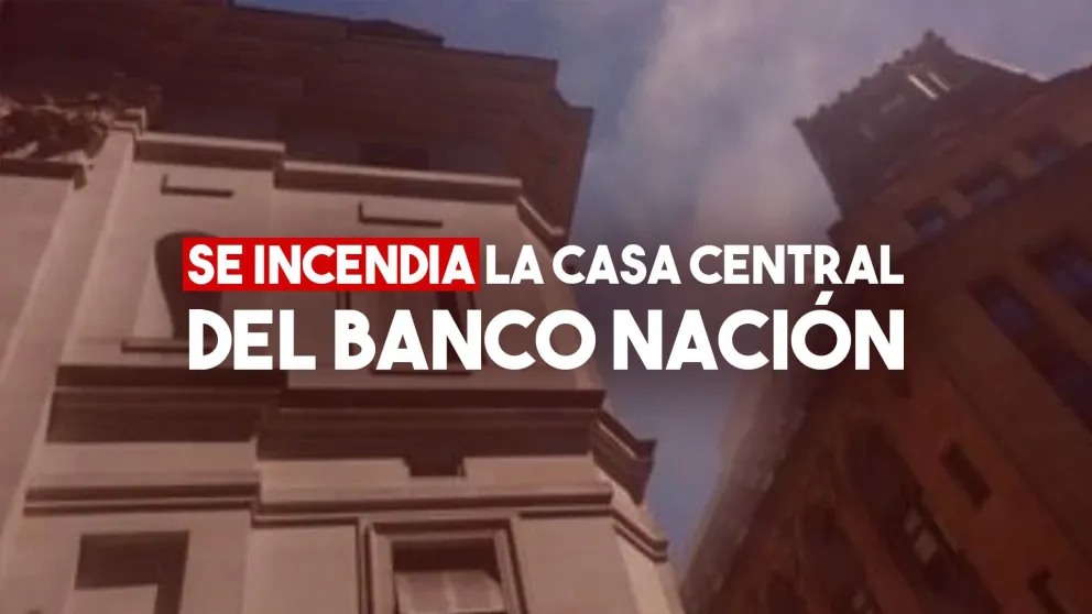 Se incendia el Banco Nación en Buenos Aires y evacúan a los empleados