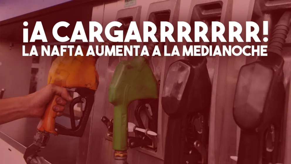 Desde esta medianoche suben 5% las naftas y el gasoil