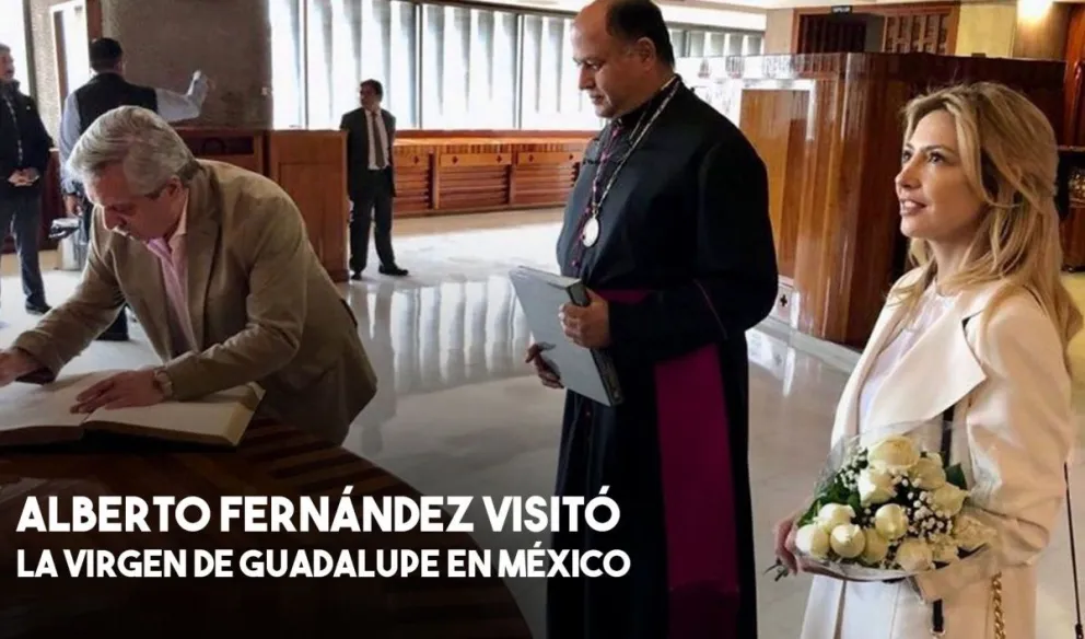 Alberto Fernández, desde México: “Le pedí a la Virgen de Guadalupe que nos ayude en Argentina”
