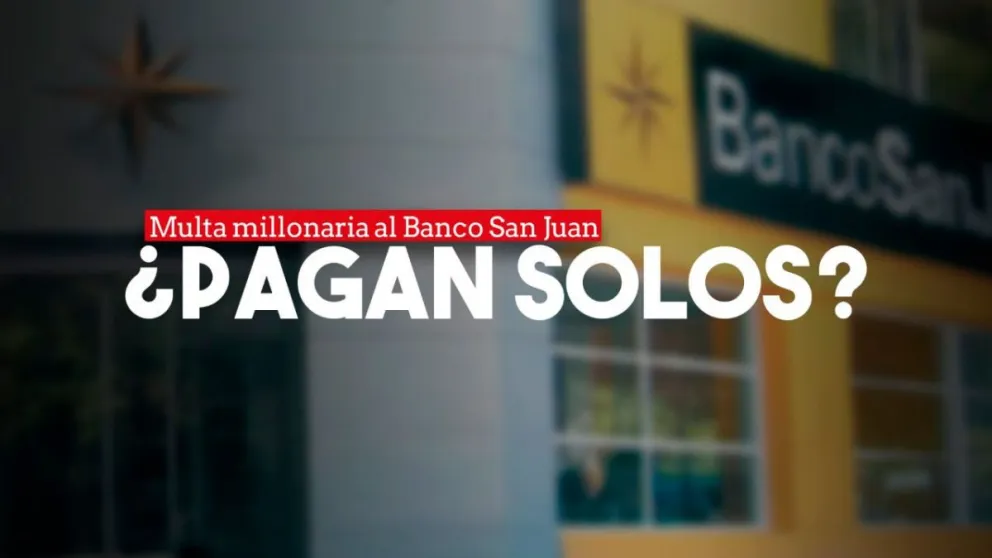 Por maniobras del Banco San Juan, el Estado perdería de más 180 millones de pesos