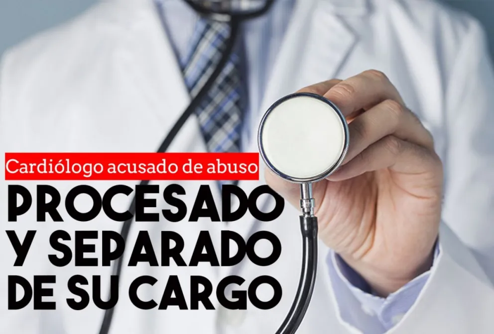 Cardiólogo acusado de abuso sexual fue apartado de su cargo