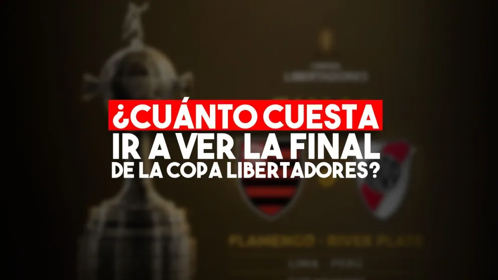 ¿Cuánto cuesta ver la final de la Libertadores?
