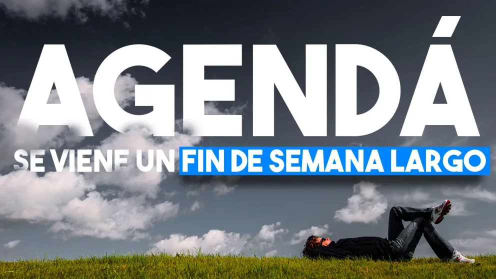 Se viene un fin de semana largo por un feriado nacional