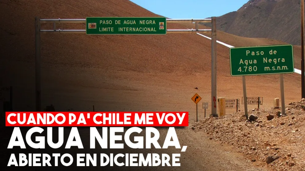 En diciembre será la apertura del paso de Agua Negra