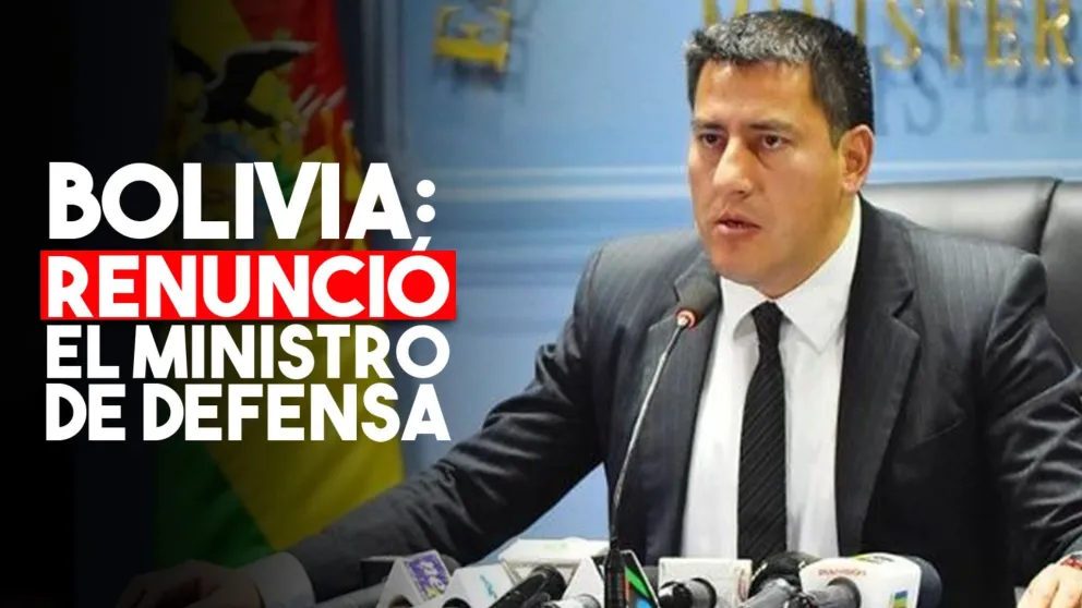 Renunció el ministro de Defensa y se profundiza la crisis política en Bolivia