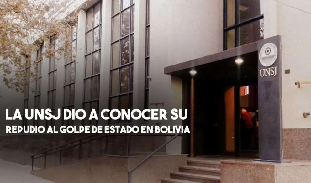La UNSJ repudia al golpe de Estado en Bolivia