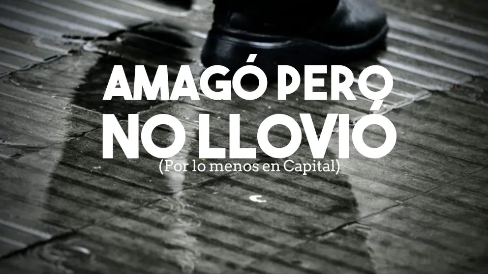 Y un día llovió en Capital